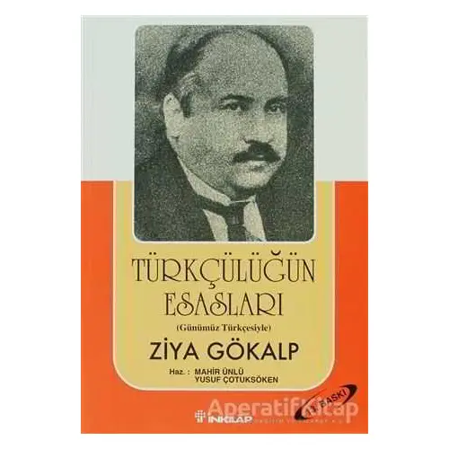 Türkçülüğün Esasları - Ziya Gökalp - İnkılap Kitabevi