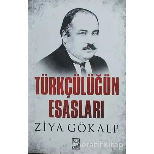 Türkçülüğün Esasları - Ziya Gökalp - Kamer Yayınları