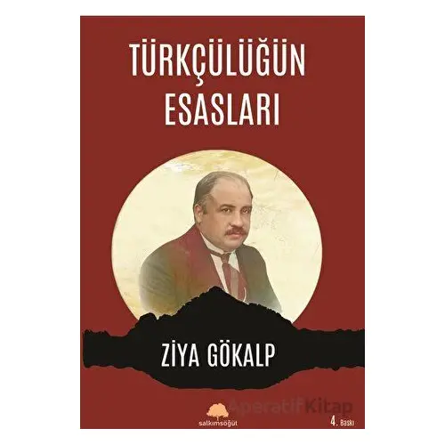 Türkçülüğün Esasları - Ziya Gökalp - Salkımsöğüt Yayınları