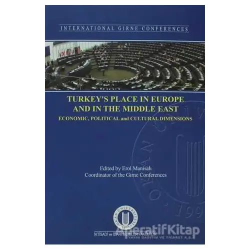 Turkey’s Place in Europe and in The Middle East - Kolektif - Okan Üniversitesi Kitapları