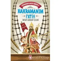 Kahramanım Fatih - Kahraman Avcısı Kerem 2 - İrfan Gürkan Çelebi - Genç Timaş