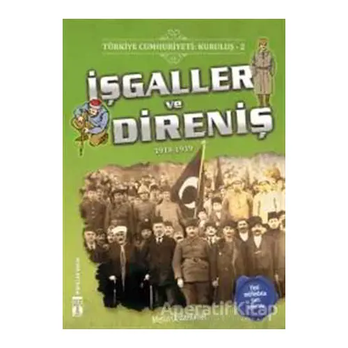 Türkiye Cumhuriyeti: Kuruluş 2- İşgaller ve Direniş - Metin Özdamarlar - Genç Timaş