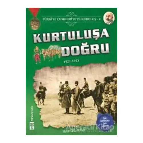 Türkiye Cumhuriyeti: Kuruluş 4 - Kurtuluşa Doğru - Metin Özdamarlar - Genç Timaş