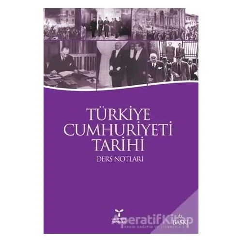 Türkiye Cumhuriyeti Tarihi Ders Notları - Komisyon - Umuttepe Yayınları