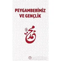 Peygamberimiz ve Gençlik - Kolektif - Türkiye Diyanet Vakfı Yayınları