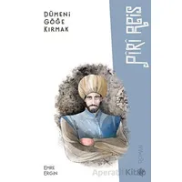 Dümeni Göğe Kırmak - Piri Reis - Emre Ergin - Türkiye Diyanet Vakfı Yayınları