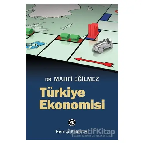 Türkiye Ekonomisi - Mahfi Eğilmez - Remzi Kitabevi