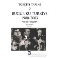 Türkiye Tarihi 5 Bugünkü Türkiye 1980 - 2003 - Sina Akşin - Cem Yayınevi