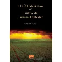 DTÖ Politikaları ve Türkiye’de Tarımsal Destekler - Erdem Bulut - Nobel Bilimsel Eserler