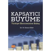 Kapsayıcı Büyüme - Türkiye Ekonomisine Bakış - H. Gonca Diler - Nobel Bilimsel Eserler