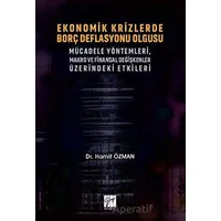 Ekonomik Krizlerde Borç Deflasyonu Olgusu Mücadele Yöntemleri Makro ve Finansal Değişkenler Üzerinde