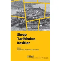 Sinop Tarihinden Kesitler - Nuri Kavak - İdeal Kültür Yayıncılık