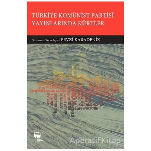 Türkiye Komünist Partisi Yayınlarında Kürtler - Kolektif - Belge Yayınları