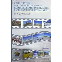 Kars İlindeki Turizm Varlıklarının Küreselleşmenin Etkisi ile İncelenmesi ve CBS Analizi