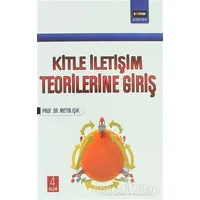 Kitle İletişim Teorilerine Giriş - Metin Işık - Eğitim Yayınevi - Ders Kitapları