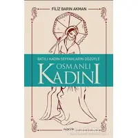 Batılı Kadın Seyyahların Gözüyle Osmanlı Kadını - Filiz Barın Akman - Kopernik Kitap