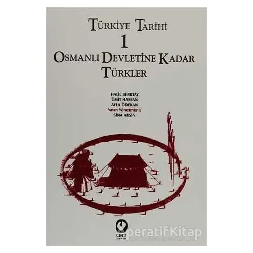 Türkiye Tarihi 1 Osmanlı Devletine Kadar Türkler - Ümit Hassan - Cem Yayınevi