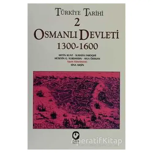 Türkiye Tarihi 2 Osmanlı Devleti 1300-1600 - Suraiya Faroqhi - Cem Yayınevi