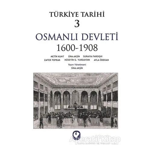 Türkiye Tarihi 3 Osmanlı Devleti 1600-1908 - Ayla Ödekan - Cem Yayınevi