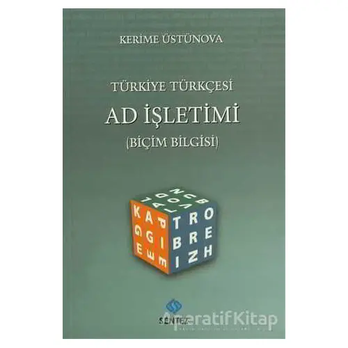 Türkiye Türkçesi Ad İşletimi - Kerime Üstünova - Sentez Yayınları