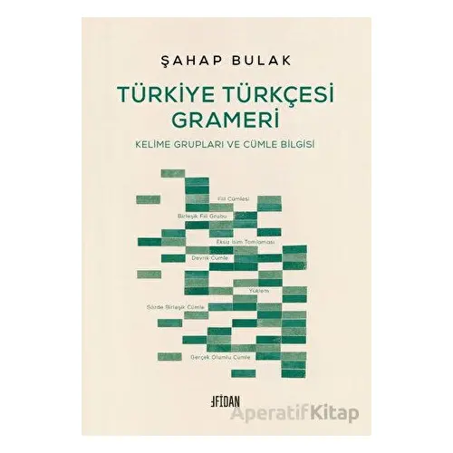 Türkiye Türkçesi Grameri - Şahap Bulak - Fidan Kitap