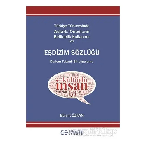 Türkiye Türkçesinde Adlarla Önadların Birliktelik Kullanımı ve Eşdizim Sözlüğü