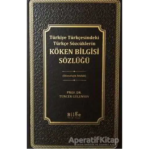 Türkiye Türkçesindeki Türkçe Sözcüklerin Köken Bilgisi Sözlüğü