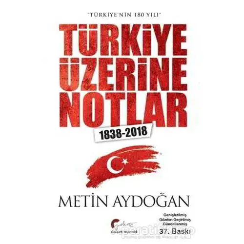 Türkiye Üzerine Notlar (1838-2018) - Metin Aydoğan - Galeati Yayıncılık