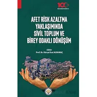 Afet Risk Azaltma Yaklaşımında Sivil Toplum ve Birey Odaklı Dönüşüm