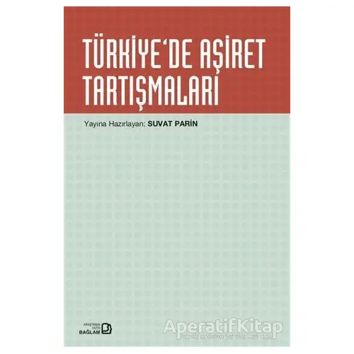 Türkiye’de Aşiret Tartışmaları - Suvat Parin - Bağlam Yayınları