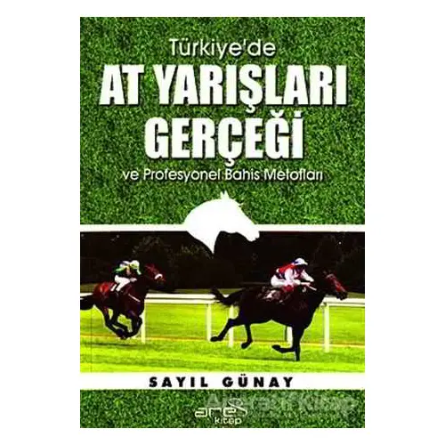 Türkiye’de At Yarışları Gerçeği ve Profesyonel Bahis Metotları