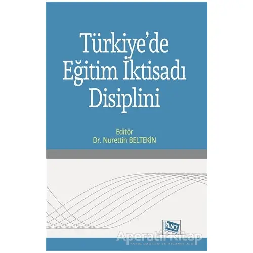 Türkiyede Eğitim İktisadı Disiplini - Nurettin Beltekin - Anı Yayıncılık