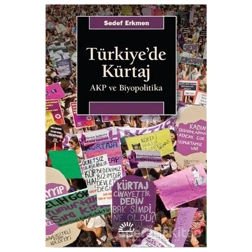 Türkiyede Kürtaj - Sedef Erkmen - İletişim Yayınevi