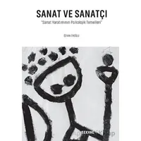 Sanat Ve Sanatçı- Sanat Yaratımının Psikolojik Temelleri - Özkan Eroğlu - Tekhne Yayınları