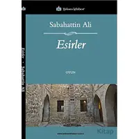 Esirler - Sabahattin Ali - Türkmen Kitabevi