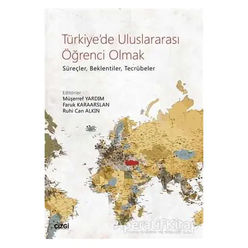 Türkiyede Uluslararası Öğrenci Olmak - Müşerref Yardım - Çizgi Kitabevi Yayınları