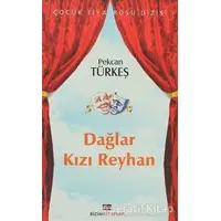 Dağlar Kızı Reyhan - Pekcan Türkeş - Bizim Kitaplar Yayınevi