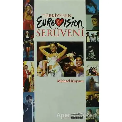 Türkiye’nin Eurovision Serüveni - Michael Kuyucu - Esen Kitap