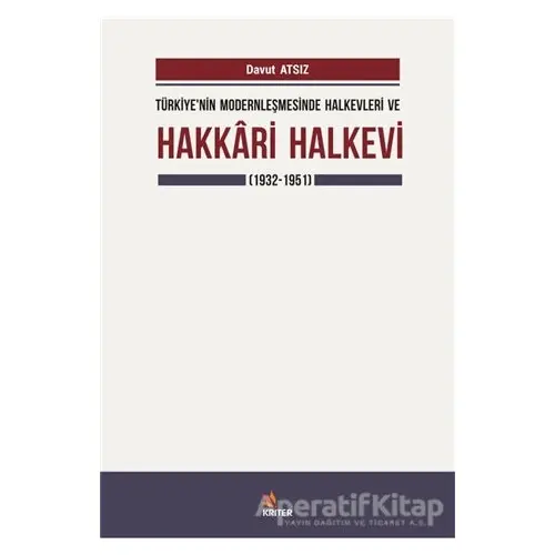 Türkiyenin Modernleşmesinde Halkevleri ve Hakkari Halkevi (1932-1951)