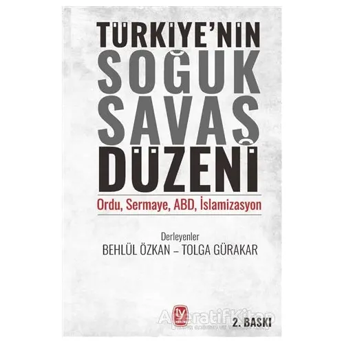 Türkiye’nin Soğuk Savaş Düzeni - Tolga Gürakar - Tekin Yayınevi