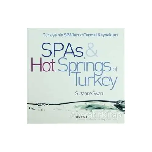 Türkiye’nin Spa’ları ve Termal Kaynakları SPAs & Hot Springs of Turkey