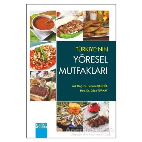 Türkiye’nin Yöresel Mutfakları - Oğuz Türkay - Detay Yayıncılık
