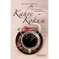 Kahve Kokusu - Sevda Kıdeyş - Kahverengi Kitap