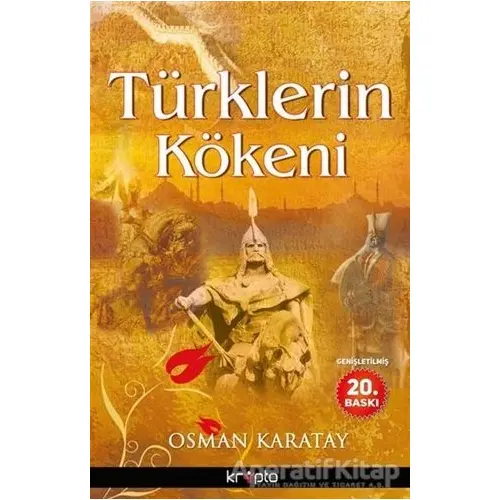 Türklerin Kökeni - Osman Karatay - Kripto Basım Yayın