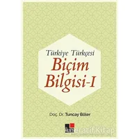 Türkiye Türkçesi Biçim Bilgisi - 1 - Tuncay Böler - Kesit Yayınları