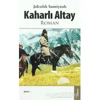 Kaharlı Altay - Jaksılık Samiytulı - Bengü Yayınları