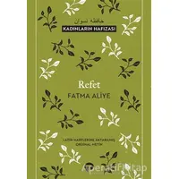 Refet - Fatma Aliye Topuz - Turkuvaz Kitap