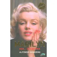 Marilyn: Aşk… Ölene Dek - Alfonso Signorini - Turkuvaz Kitap