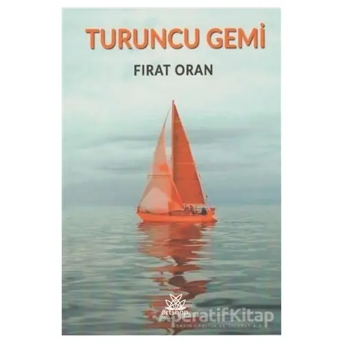 Turuncu Gemi - Fırat Oran - Artshop Yayıncılık