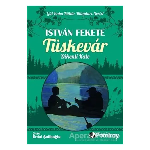 Tüskevar Dikenli Kale - Istvan Fekete - Pamiray Yayınları